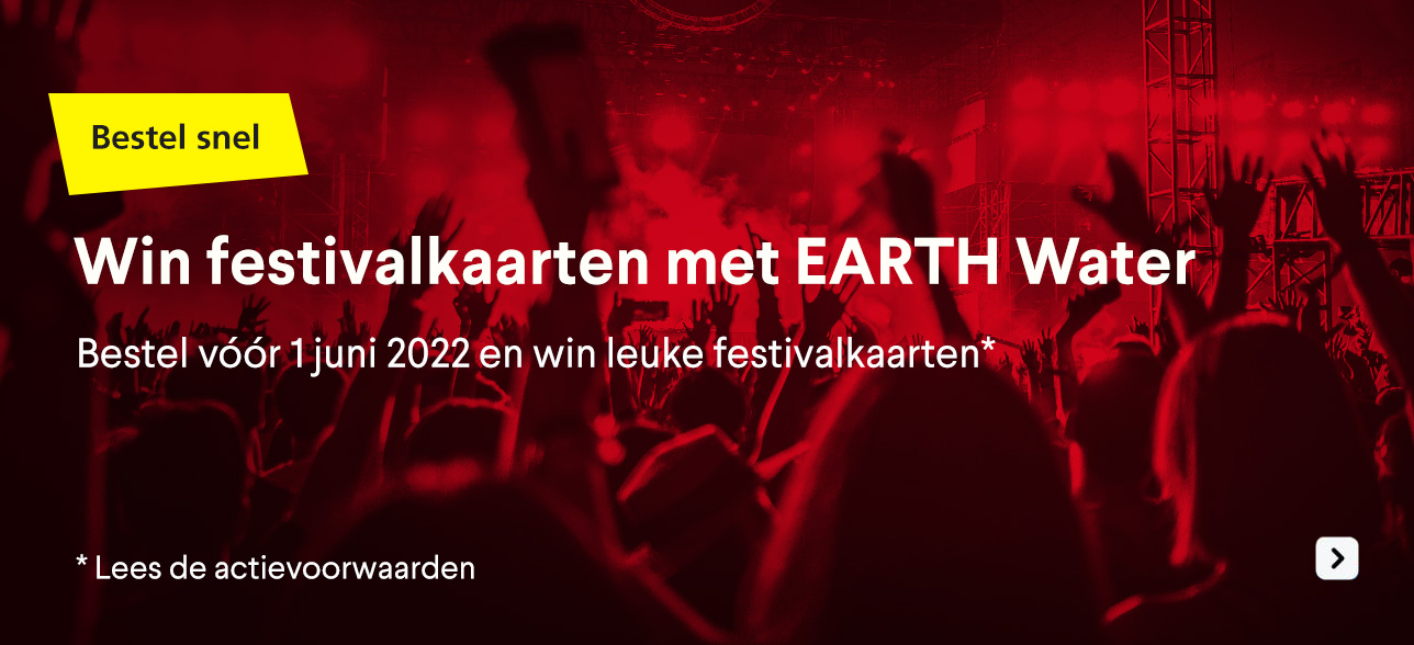 Win festivalkaarten met EARTH Water. Bestel vóór 1 juni 2022 en win leuke festivalkaarten.&nbsp; Lees de actievoorwaarden.